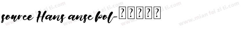 source Hans ansc bol字体转换